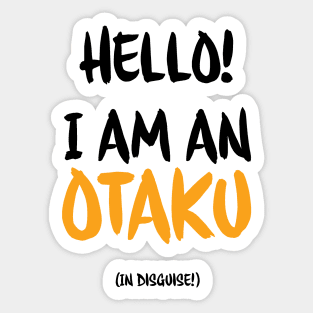 Otaku in Disguise Sticker